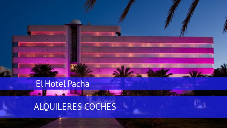 El Hotel Pacha 
