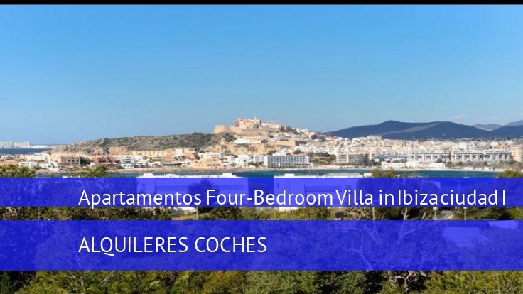Four-Bedroom Villa in Ibiza ciudad I 