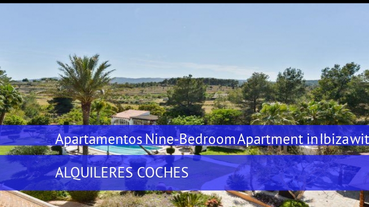 Nine-Bedroom Apartment in Ibiza with Pool I 