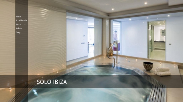 Hotel AxelBeach Ibiza - Adults Only