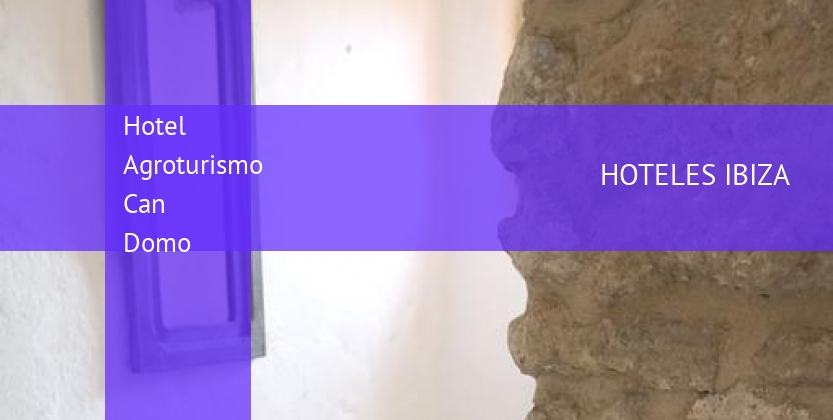 Hotel Agroturismo Can Domo booking