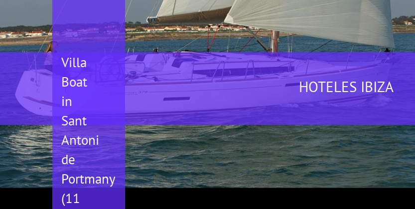 Villa Boat in Sant Antoni de Portmany (11 metres) 2