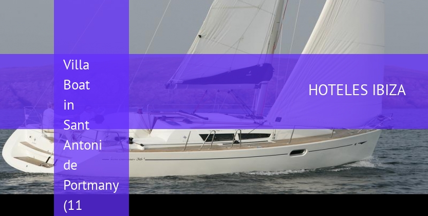 Villa Boat in Sant Antoni de Portmany (11 metres) 4