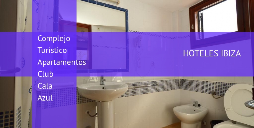 Complejo Turístico Apartamentos Club Cala Azul baratos