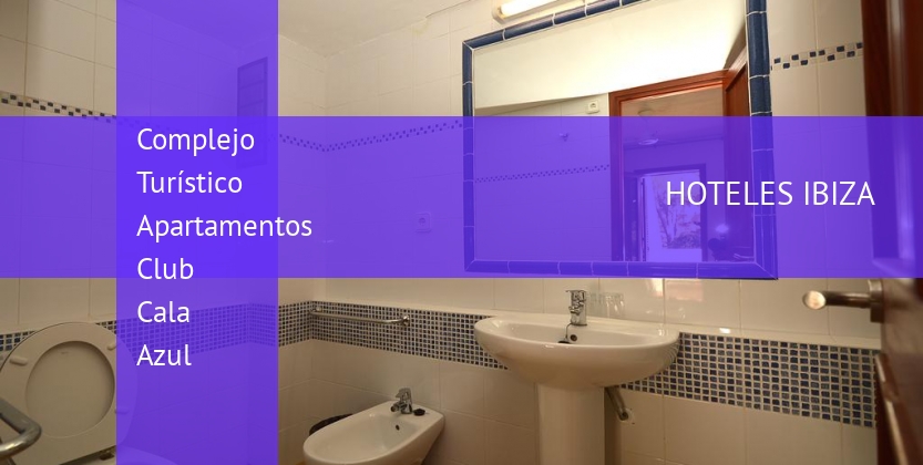 Complejo Turístico Apartamentos Club Cala Azul booking