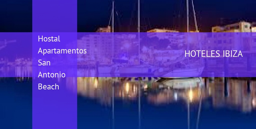 Hostal Apartamentos San Antonio Beach barato