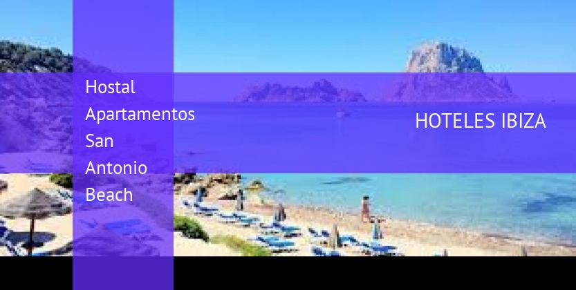 Hostal Apartamentos San Antonio Beach baratos