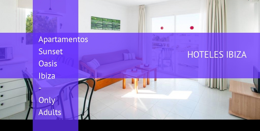 Apartamentos Sunset Oasis Ibiza - Only Adults barato