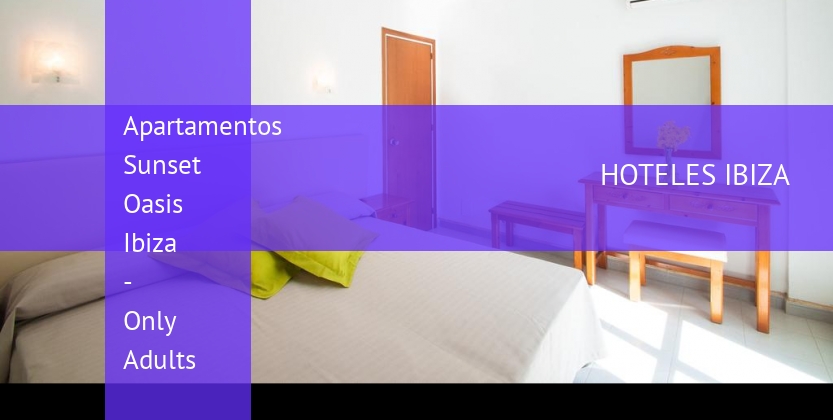 Apartamentos Sunset Oasis Ibiza - Only Adults booking