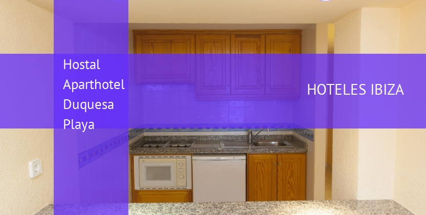 Hostal Aparthotel Duquesa Playa baratos