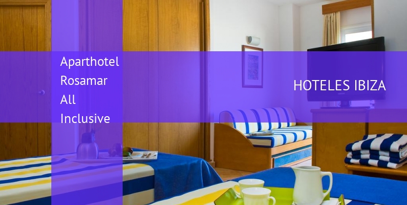 Aparthotel Rosamar All Inclusive barato