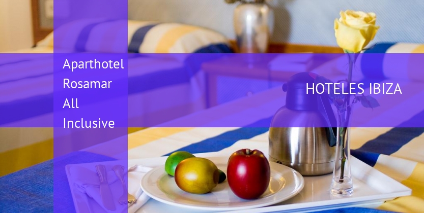 Aparthotel Rosamar All Inclusive baratos