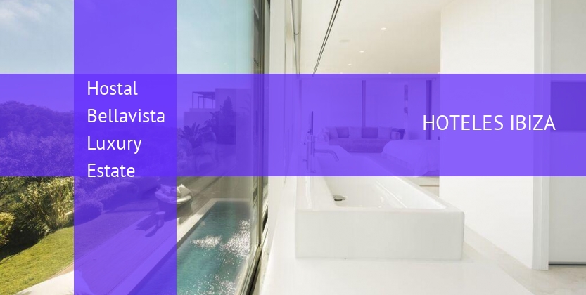 Hostal Bellavista Luxury Estate barato