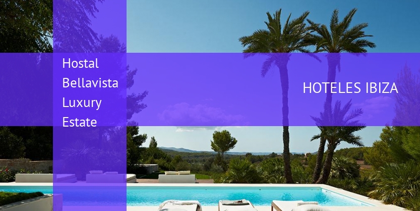 Hostal Bellavista Luxury Estate booking