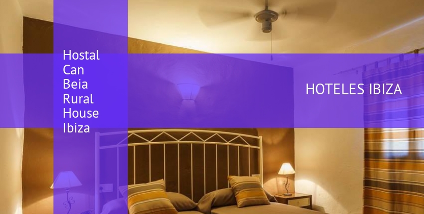 Hostal Can Beia Rural House Ibiza barato