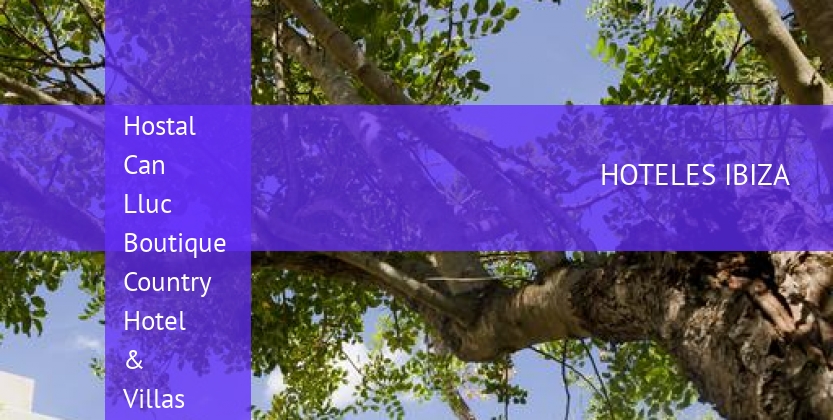 Hostal Can Lluc Boutique Country Hotel & Villas booking