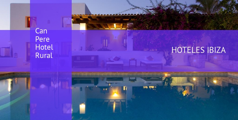 Hotel Can Pere Hotel Rural