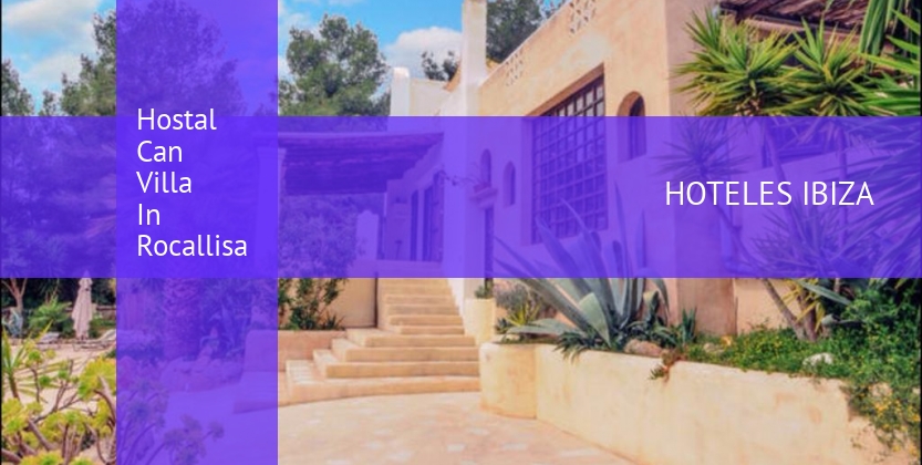 Hostal Can Villa In Rocallisa barato