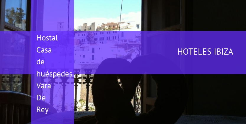 Hostal Casa de huéspedes Vara De Rey barato