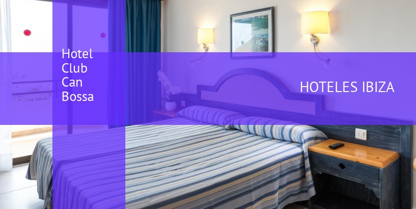 Hotel Club Can Bossa barato