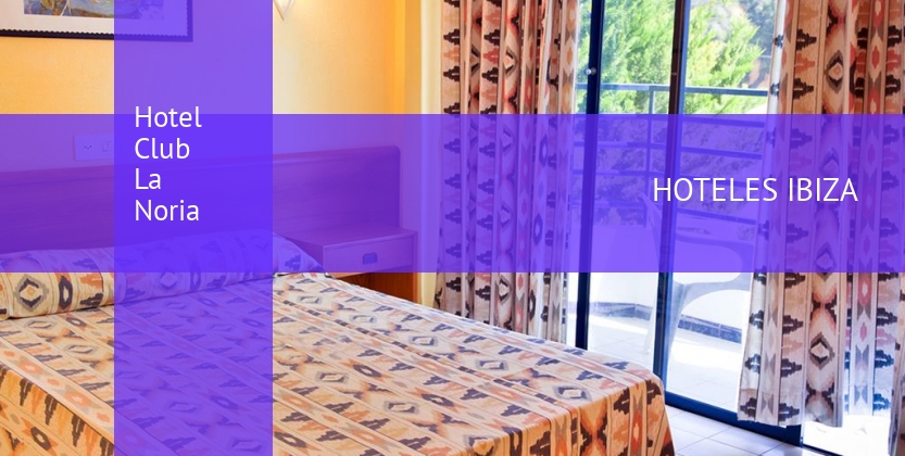 Hotel Club La Noria barato