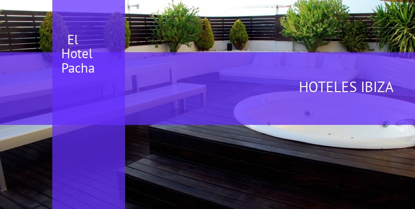El Hotel Pacha booking