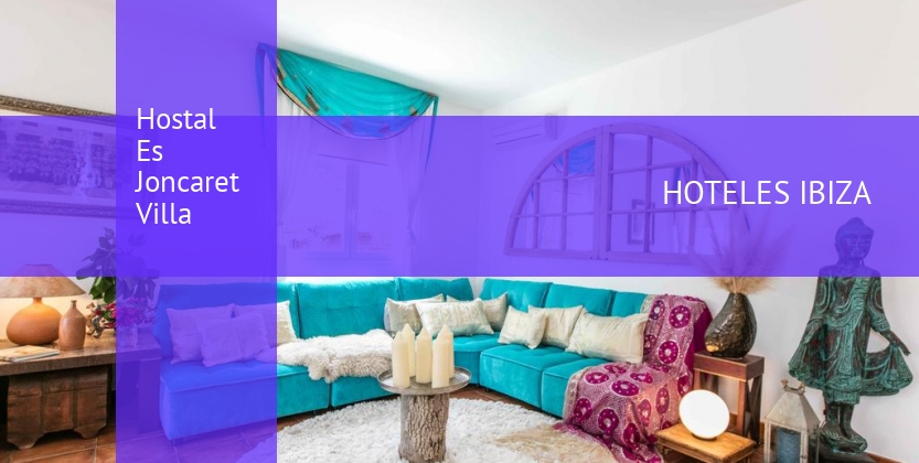 Hostal Es Joncaret Villa barato