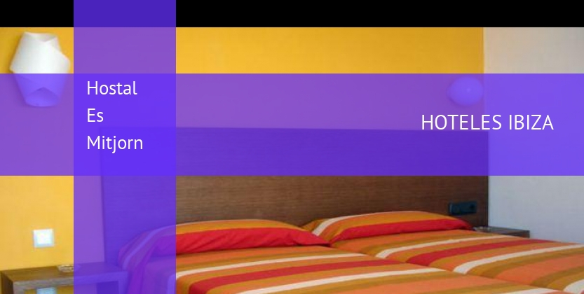 Hostal Es Mitjorn barato