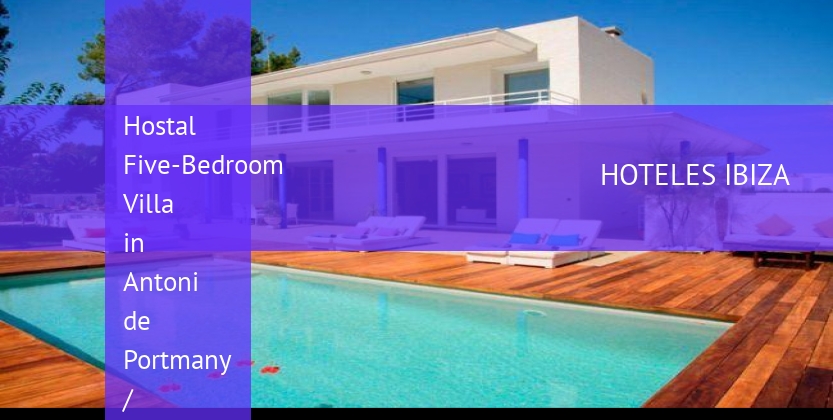 Hostal Five-Bedroom Villa in Antoni de Portmany / San Antonio barato