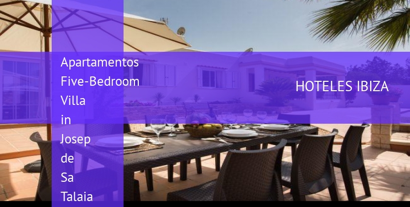 Apartamentos Five-Bedroom Villa in Josep de Sa Talaia / San Jose barato