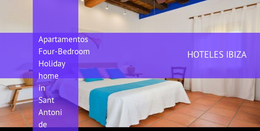 Apartamentos Four-Bedroom Holiday home in Sant Antoni de Portmany barato