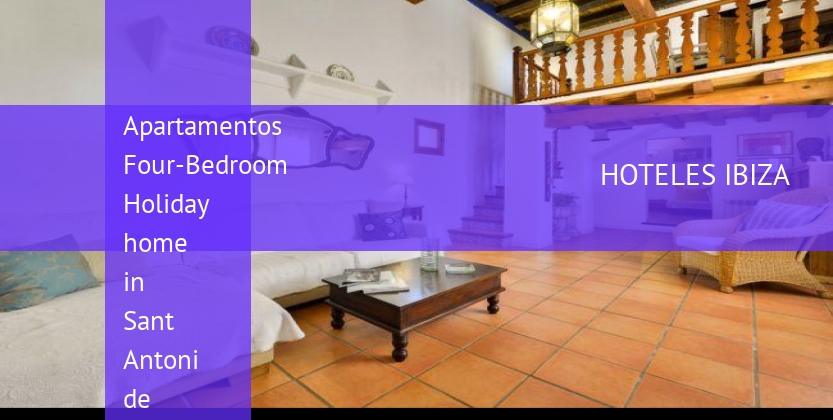 Apartamentos Four-Bedroom Holiday home in Sant Antoni de Portmany baratos