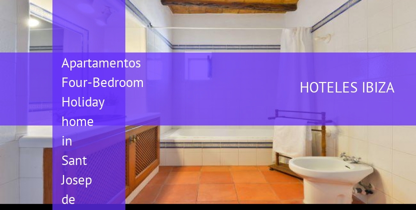 Apartamentos Four-Bedroom Holiday home in Sant Josep de Sa Talaia with Pool barato