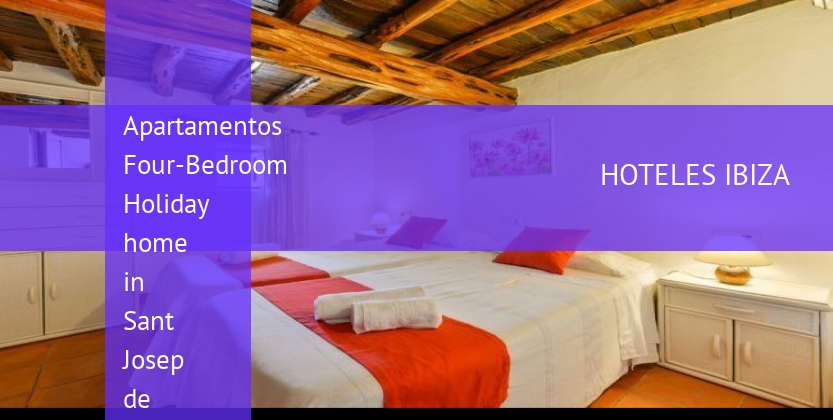 Apartamentos Four-Bedroom Holiday home in Sant Josep de Sa Talaia with Pool baratos