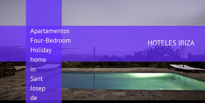 Apartamentos Four-Bedroom Holiday home in Sant Josep de Sa Talaia barato