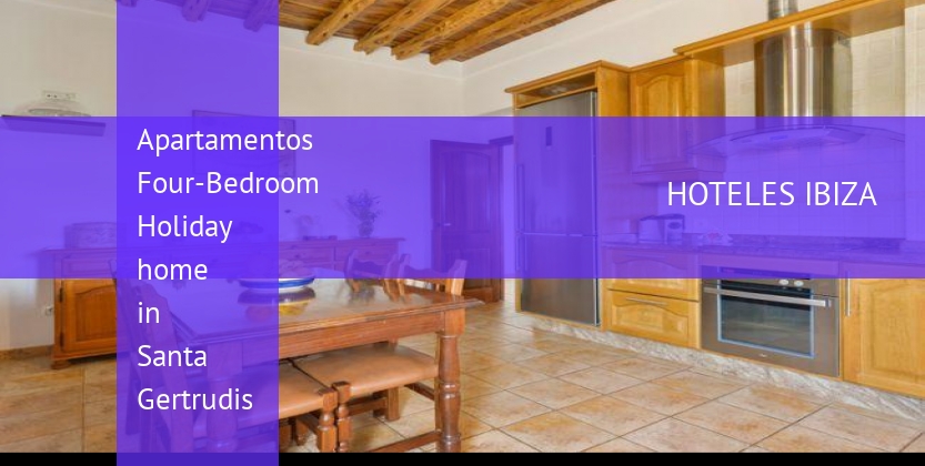 Apartamentos Four-Bedroom Holiday home in Santa Gertrudis barato
