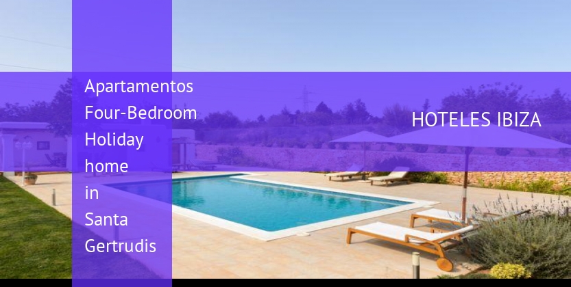 Apartamentos Four-Bedroom Holiday home in Santa Gertrudis baratos