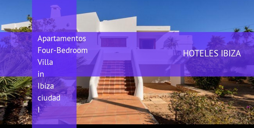 Apartamentos Four-Bedroom Villa in Ibiza ciudad I booking
