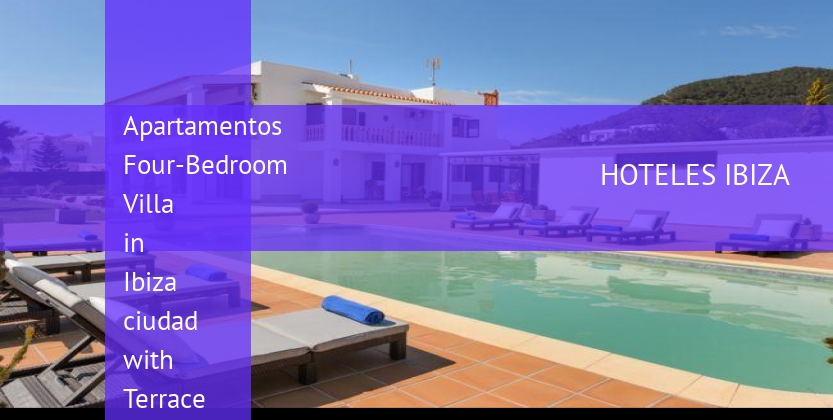 Apartamentos Four-Bedroom Villa in Ibiza ciudad with Terrace I booking