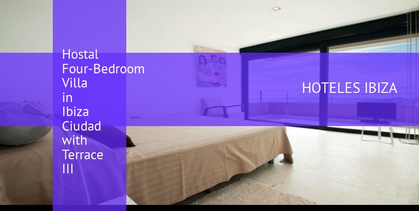Hostal Four-Bedroom Villa in Ibiza Ciudad with Terrace III baratos