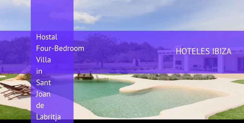 Hostal Four-Bedroom Villa in Sant Joan de Labritja / San Juan baratos