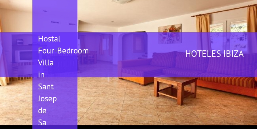Hostal Four-Bedroom Villa in Sant Josep de Sa Talaia / San Jose with Garden baratos