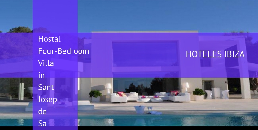 Hostal Four-Bedroom Villa in Sant Josep de Sa Talaia / San Jose with Mountain View baratos