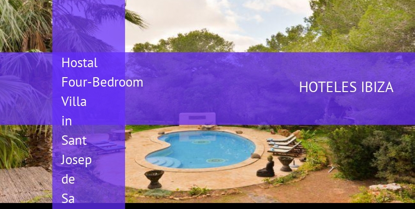 Hostal Four-Bedroom Villa in Sant Josep de Sa Talaia / San Jose with Pool II baratos