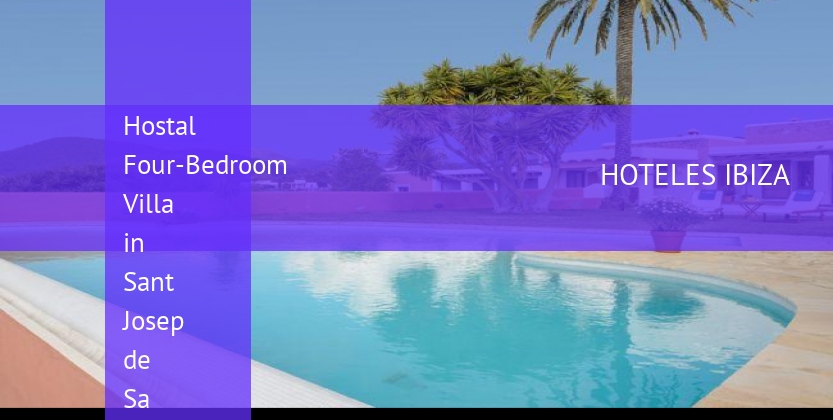 Hostal Four-Bedroom Villa in Sant Josep de Sa Talaia / San Jose with Terrace barato