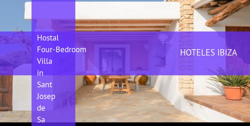 Hostal Four-Bedroom Villa in Sant Josep de Sa Talaia / San Jose with Terrace baratos