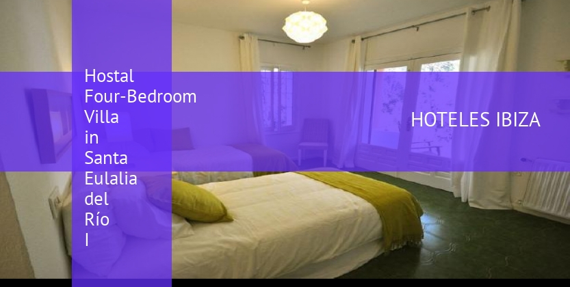 Hostal Four-Bedroom Villa in Santa Eulalia del Río I barato