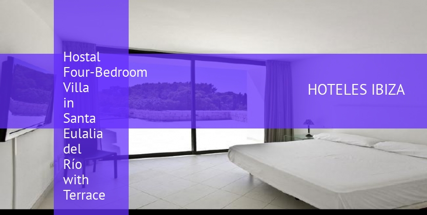 Hostal Four-Bedroom Villa in Santa Eulalia del Río with Terrace booking