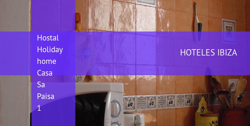 Hostal Holiday home Casa Sa Paisa 1 booking
