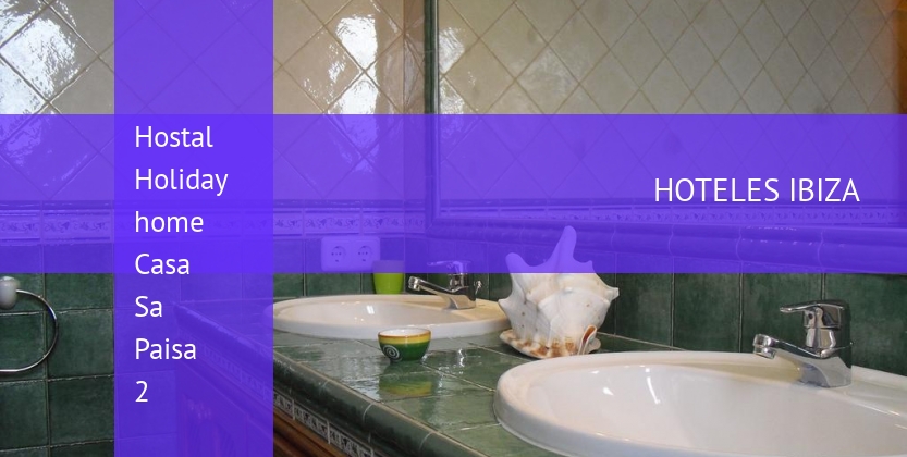 Hostal Holiday home Casa Sa Paisa 2 booking